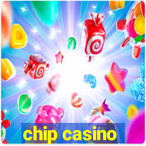 chip casino